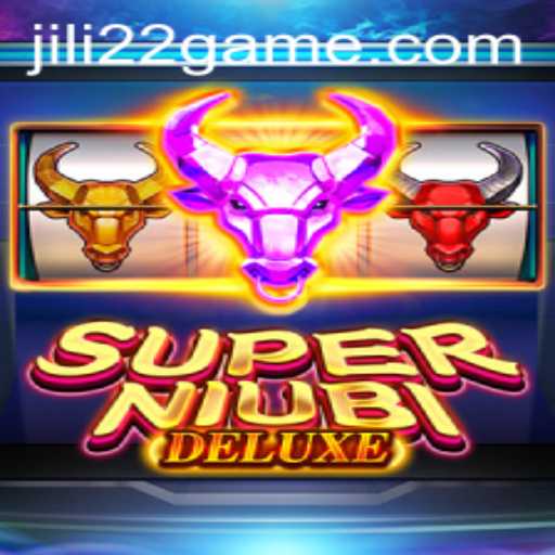 Exploring the World of SuperNiubiDeluxe: The Ultimate Gaming Experience with Jili22