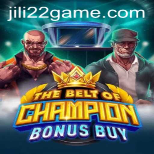 TheBeltOfChampionBonusBuy: A Gaming Experience with Jili22